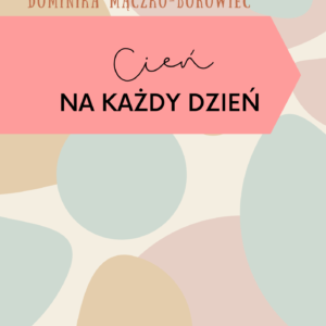 Cień na każdy dzień