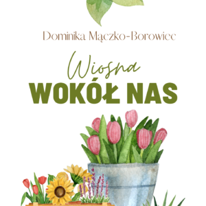 Wiosna wokół nas